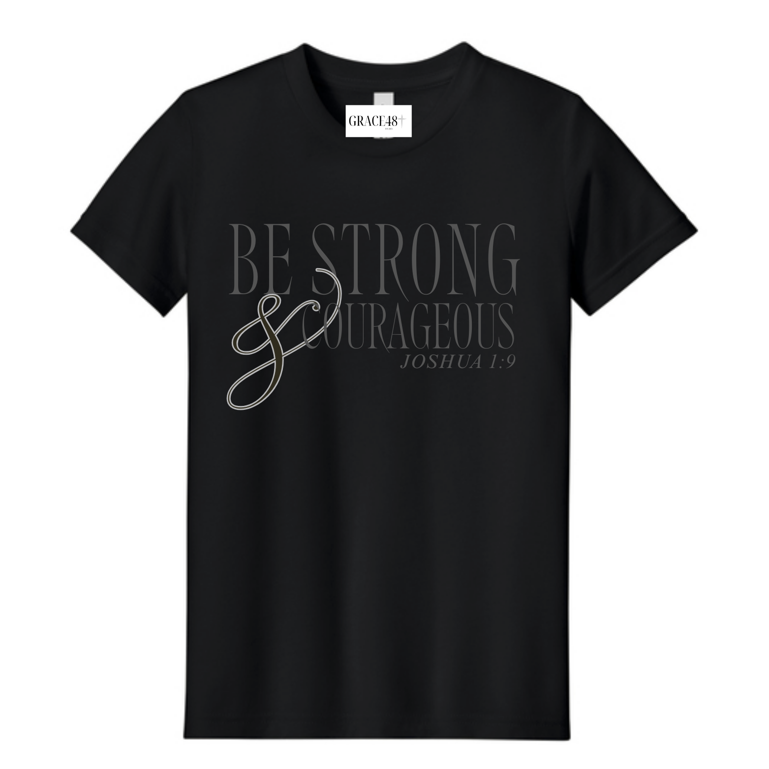 Be Strong and Courageous Tee
